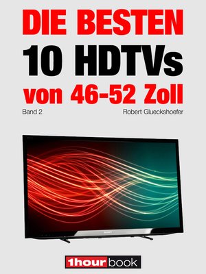 cover image of Die besten 10 HDTVs von 46 bis 52 Zoll (Band 2)